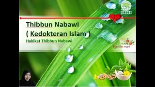 Thibbun Nabawi KHT 01 Bagian 1 Hakikat Thibbun Nabawi