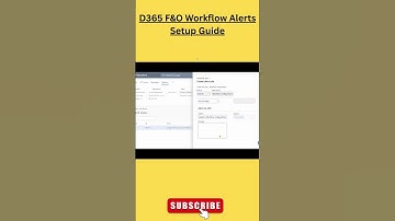 D365 F&O Workflow Alerts Setup Guide