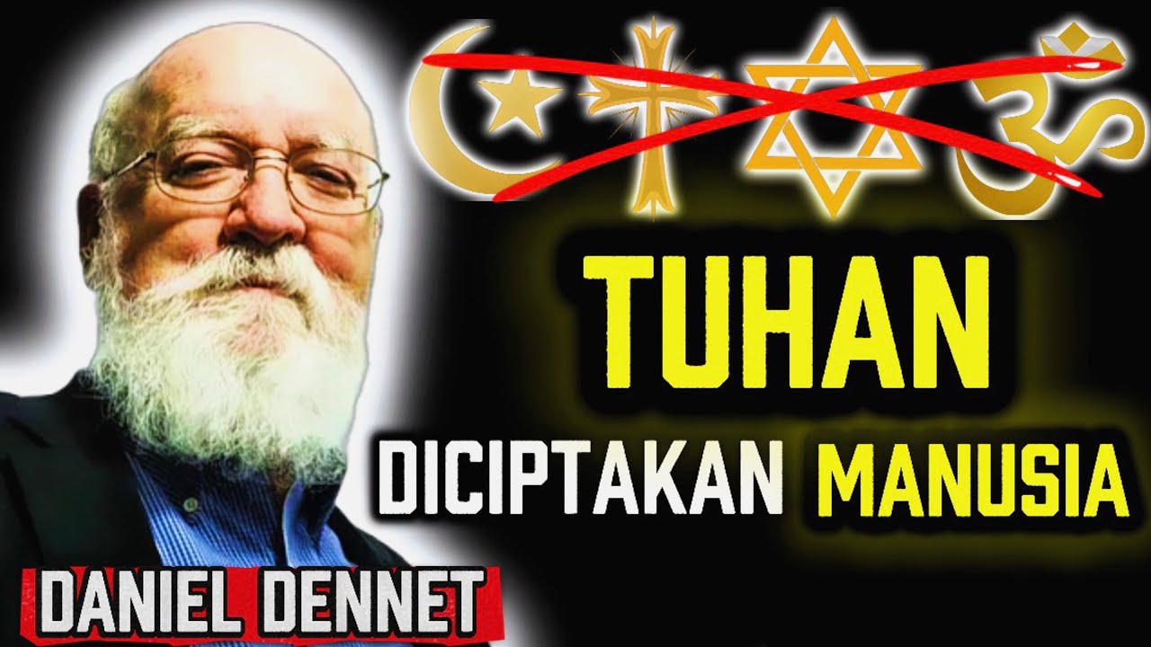 Tuhan dan Agama Itu Produk Evolusi Manusia | Daniel Dennet 