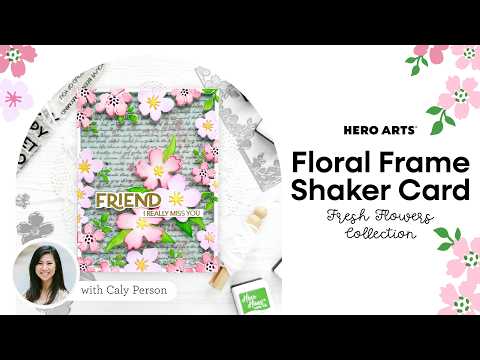 Floral Frame Shaker Card | Fresh Flowers Collection