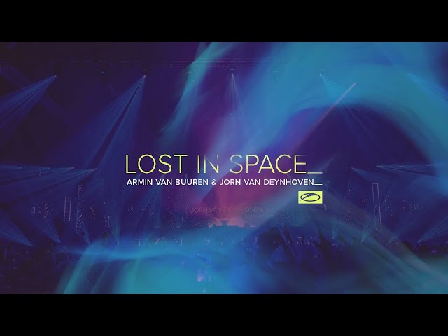 Armin van Buuren & Jorn van Deynhoven - Lost In Space