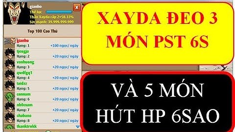 Ngoc rong online : Khi xayda leo Võ Đài Siêu Hạng mang 1 sét hút 6s + 3 món 6s pst  tuyệt vời