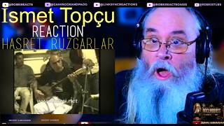 İsmet Topçu Reaction | Hasret Rüzgarları | First Time Hearing | Requested