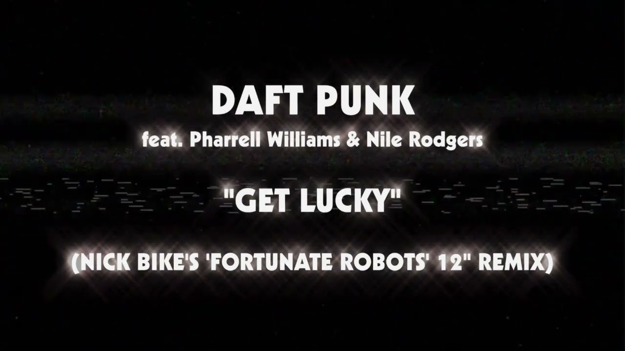 Daft Punk ft Pharrell Williams & Nile Rodgers - Get Lucky (Nick