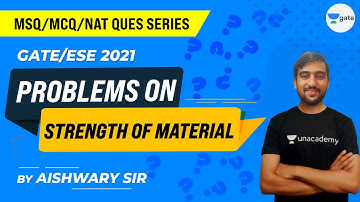 MSQ on Strength of Material - 1 | MCQ, MSQ and NAT | GATE/ESE 2021 Question Series | Aishwary Sir