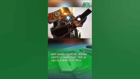 Riot Games quay xe, Rương Hextech chính thức trở lại sau quá nhiều chỉ trích #lmht