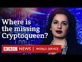 The missing cryptoqueen dead or alive  bbc world service documentaries