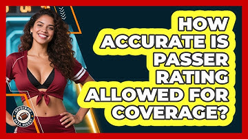 How Accurate Is Passer Rating Allowed For Coverage? - Gridiron Data Digest