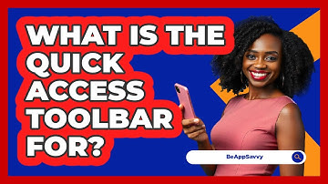What Is The Quick Access Toolbar For?