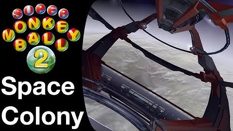 Super Monkey Ball 2 - Episode 9 | Space Colony