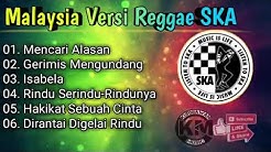 MENCARI ALASAN LAGU PILIHAN MALAYSIA VERSI REGGAE SKA*86  - Durasi: 28:40. 