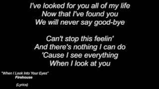 When I Look Into Your Eyes - FireHouse (Lyrics)