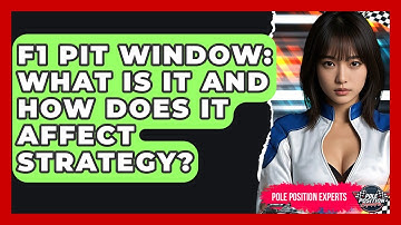 F1 Pit Window: What Is It And How Does It Affect Strategy? - Pole Position Experts