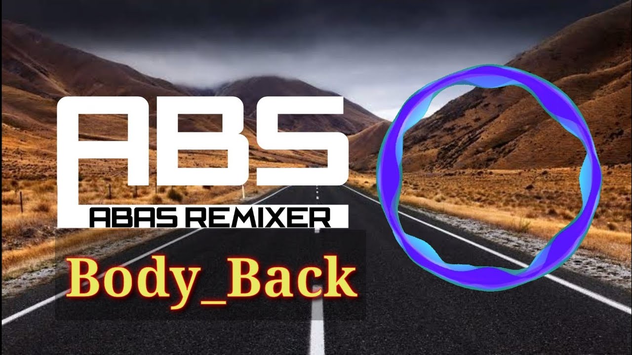 Body~Back (abas remixer)2020 - YouTube