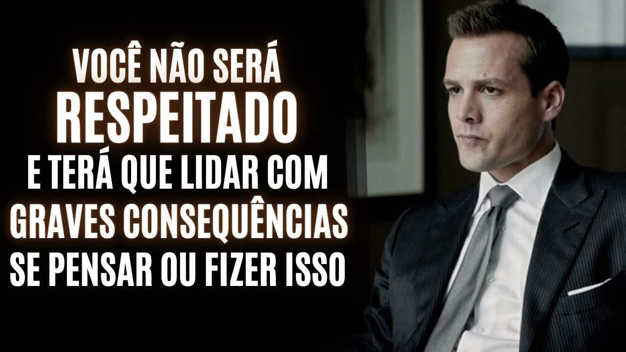 4 ILUSÕES que TE IMPEDEM DE SER RESPEITADO | Fazer Isso Gera Graves Consequências