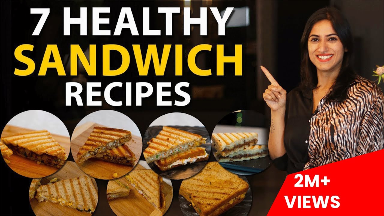 7 HEALTHY SANDWICH Recipes for WEIGHT LOSS | By GunjanShouts