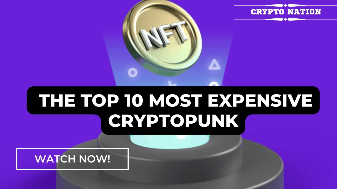 What Is The Most Expensive Cryptopunk