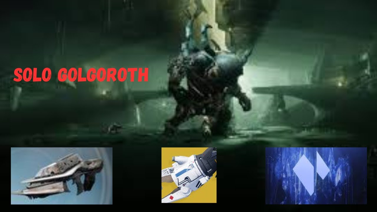 Solo Golgoroth Destiny 2 Renegades