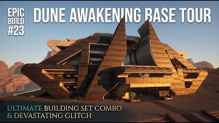 Dune Awakening Base Tour: Ultimate Combo & Devastating Glitch