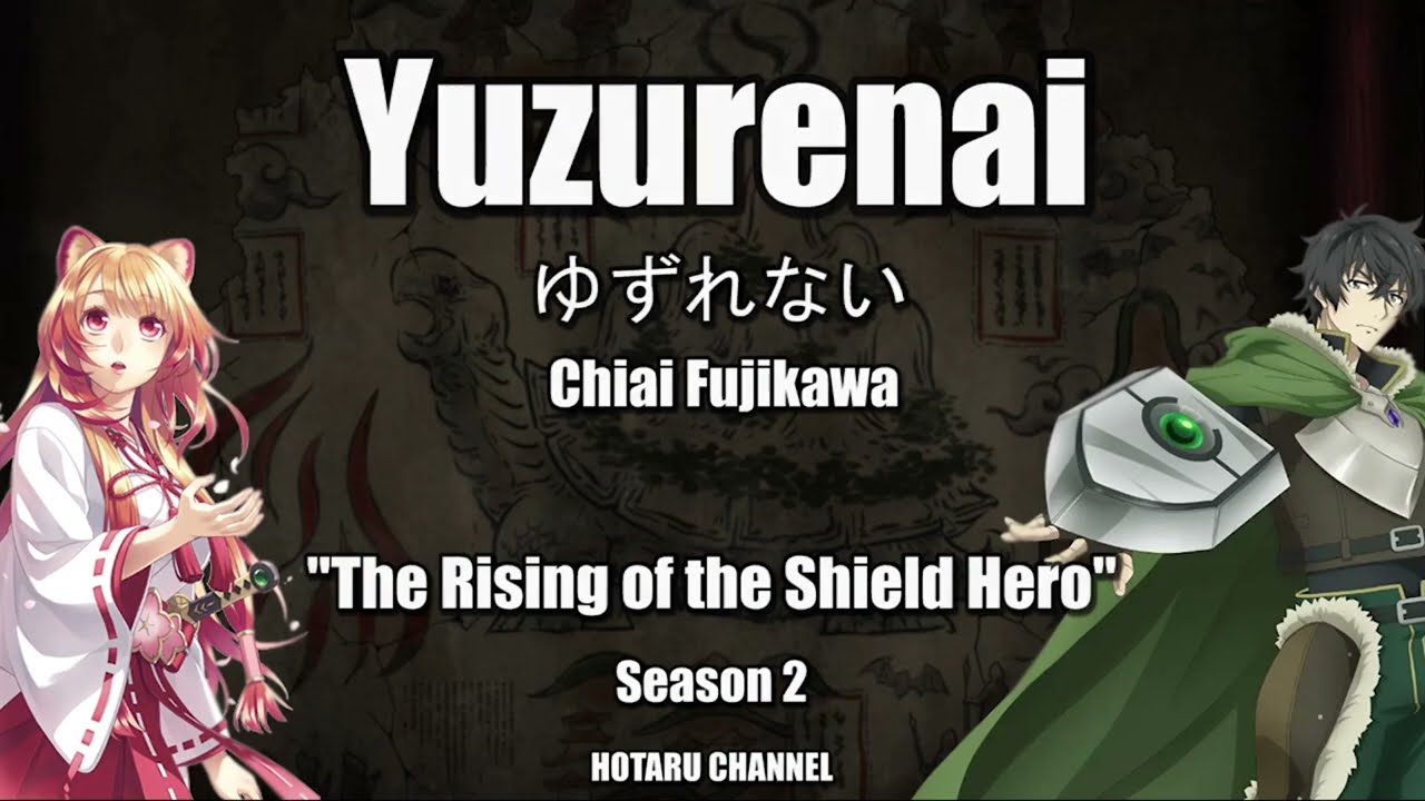 Chiai Fujikawa Yuzurenai Lyrics |Rom/ Eng/ Indo|The Rising of the Shield Hero|Cover by Marumoru Nai