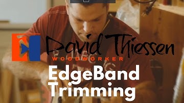 Edgeband Trimmer - Tips and Tricks