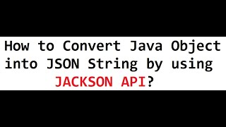 How to Convert Java Object into JSON  String by using JACKSON API #Spring Boot #Rest API #2024