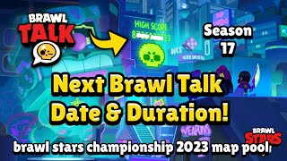 Next Brawl Talk Date Confirmed? 😱| Brawl Talk Season 17 | Brawl Stars Championship 2023 Price Pool