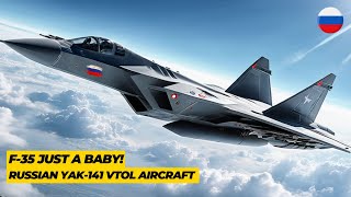 Russia's Yakovlev Yak-141 'VTOL' Fighter Jet Make F-35 Like A Litle baby