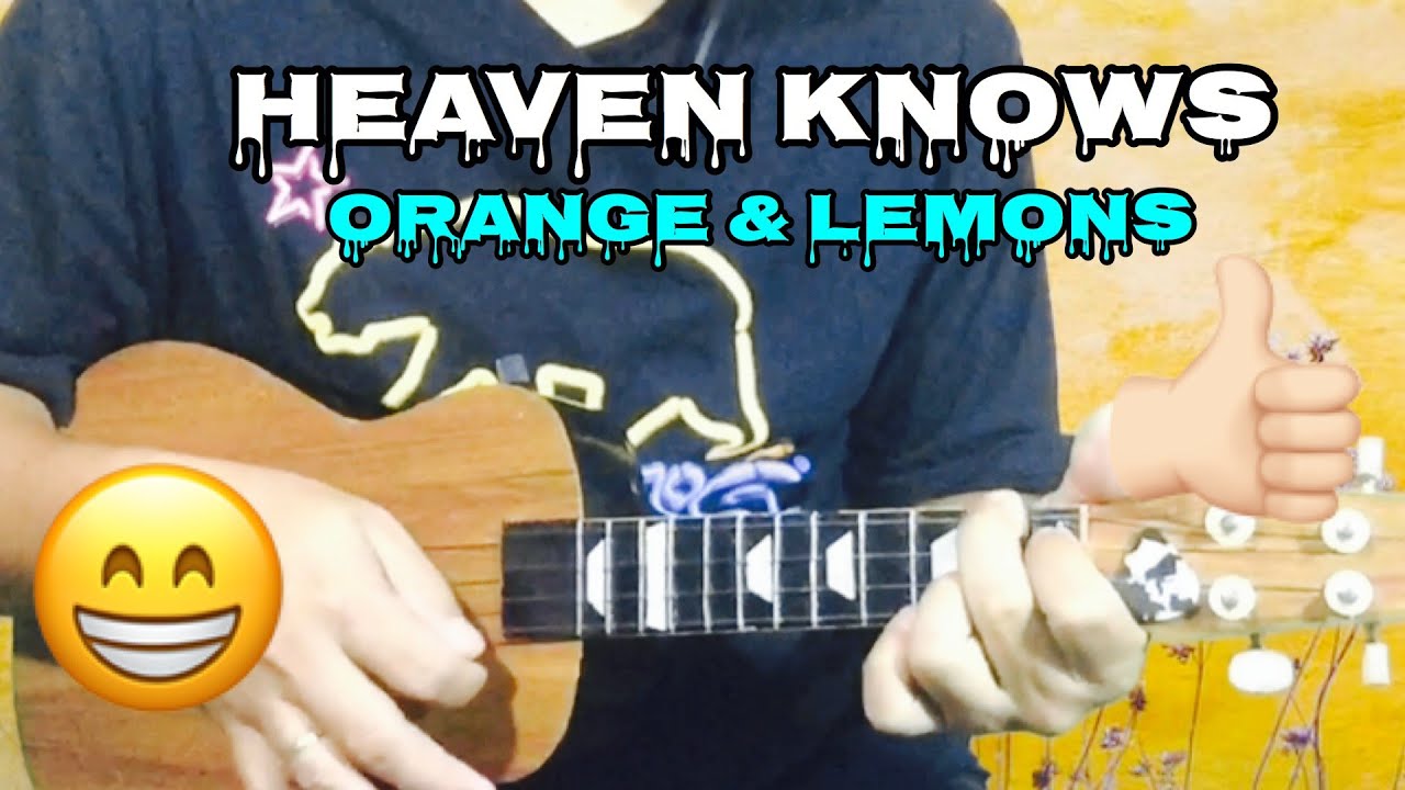 Heaven Knows Orange & Lemons Ukulele Tutorial YouTube