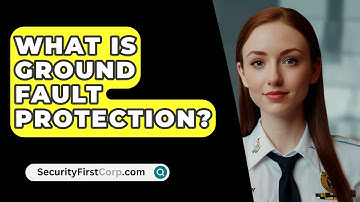 What Is Ground Fault Protection? - SecurityFirstCorp.com