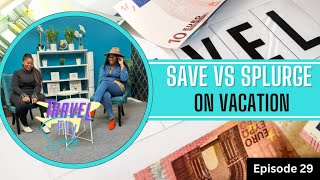 Vacation Is Expensive - Travel Fly Sexy Ep 29