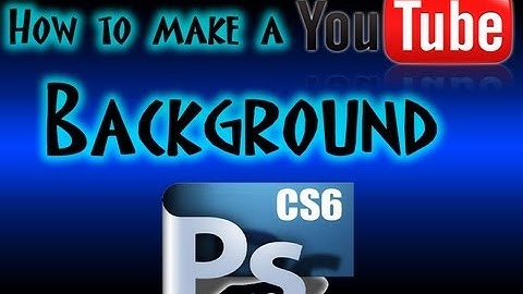 Make a YouTube Background! EASY: Photoshop CS6 Tutorial