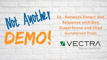 E4 - Not Another Demo - Vectra