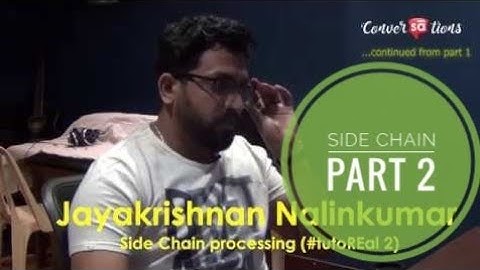 Side Chain processing part 2 | Jayakrishnan Nalinkumar | S08 E27 || tutoREals | SudeepAudio.com