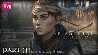 🔴LIVE | A Plague Tale: Requiem 🐀 | VI: Leaving All Behind | Gameplay Part 3