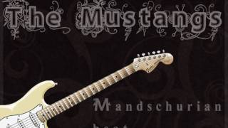 The Mustangs - Mandschurian beat chords