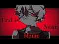 End is Near / meme(※flash warning)(※点滅注意)