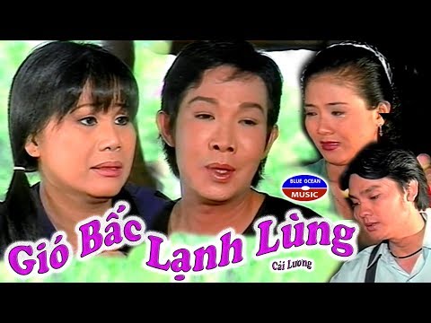 Video Cải Lương | Gió Bấc Lạnh Lùng - Vũ Linh, Tài Linh,... - youtube