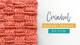 How to Crochet the Basket Weave Stitch | Crochet Tutorial by Crochet and Tea