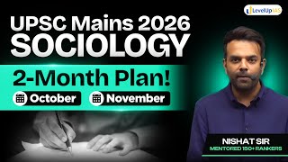 2-Month Sociology Roadmap for UPSC CSE 2026 by Nishat Sir | LevelUp IAS