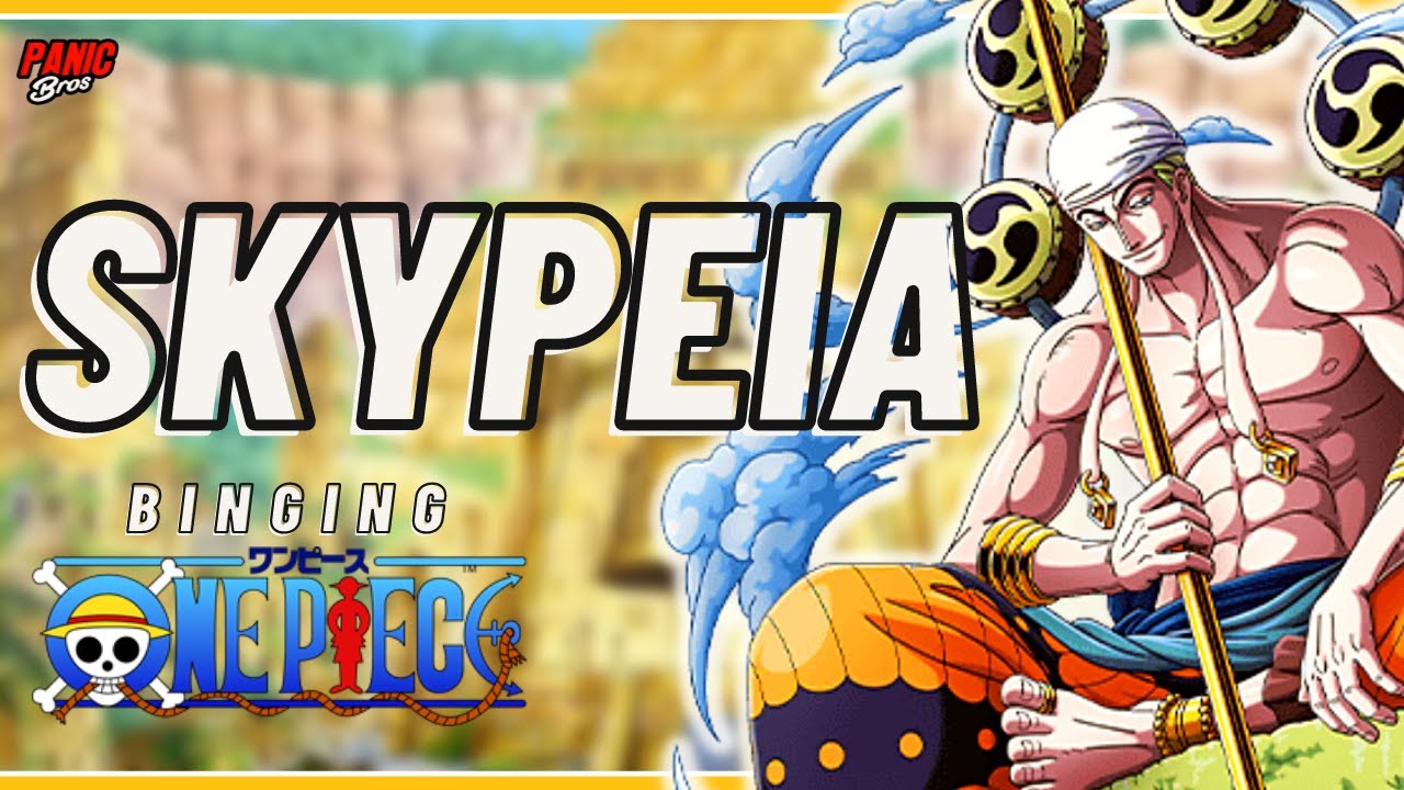 Binging One Piece Part 4 Skypeia Jaya Sky Island Panic Bros Youtube