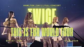 260307 4k 60 Fps Twice   Concert  This Is For World Tour In Hamilton D2