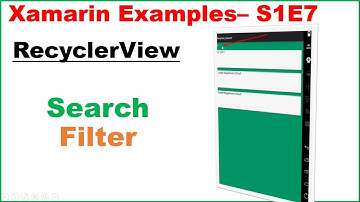 Xamarin.Android S1E7 :  RecyclerView - Search/Filter