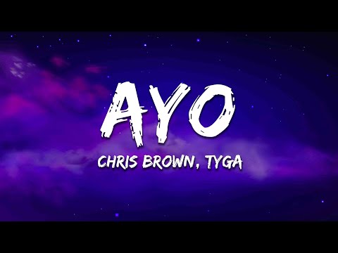 Chris Brown Tyga Ayo Lyrics