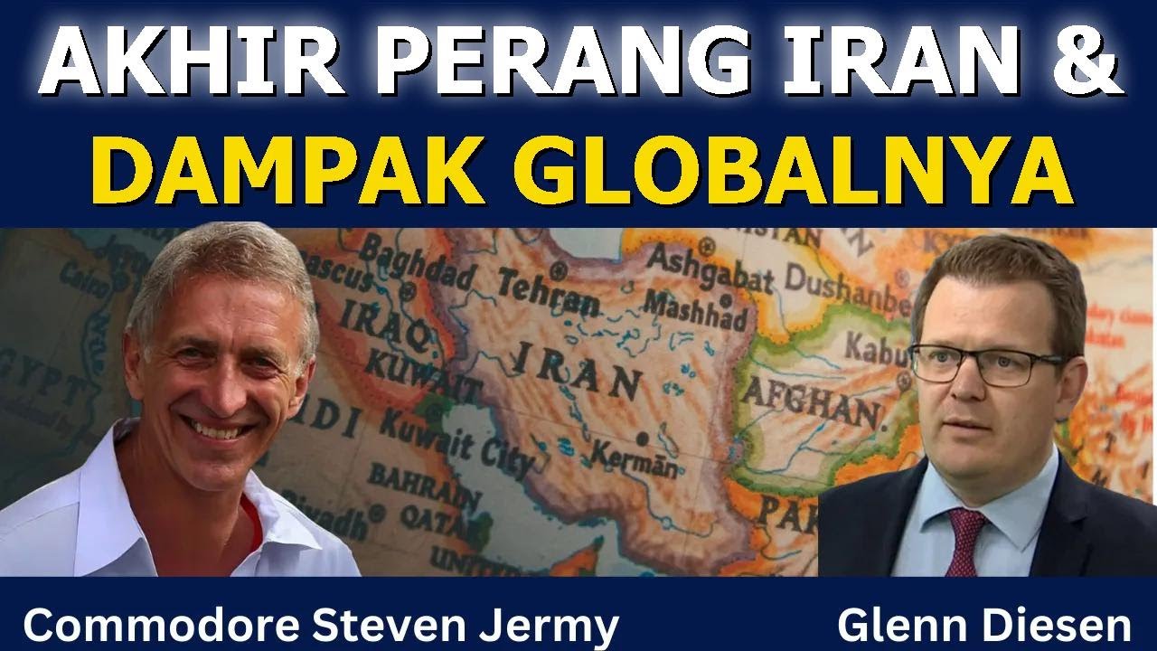 Steven Jermy: Akhir Perang Iran & Dampak Globalnya