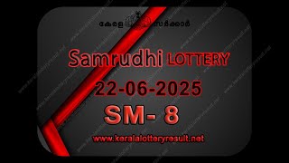 Samrudhi SM8 Lottery Result 22 June 2025 | Kerala Lottery Result Today