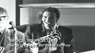 Bruce Springsteen sings Happy Birthday to Roy Orbison