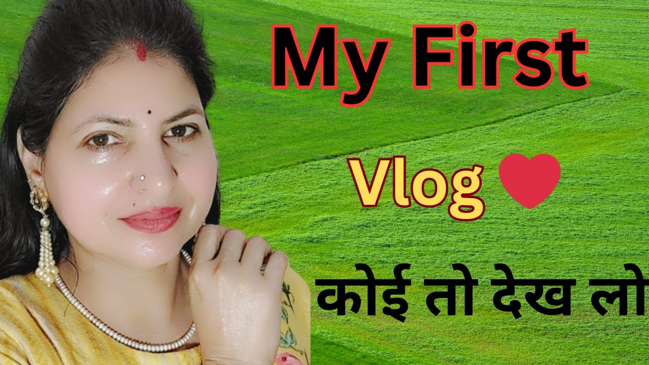 My First Vlog || My First Vlog Video || Beauty with nature by Sunita ...