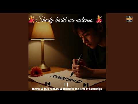 Shady Bad Wa Metanso - Thembi & Jack Babhoro & Doller On The Beat Ft Lamandiya