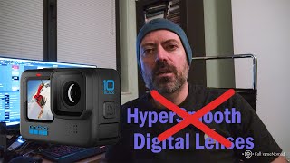 Gopro Hero 10 - What Nobody Tells You About Hypersmooth And Digital Lenses